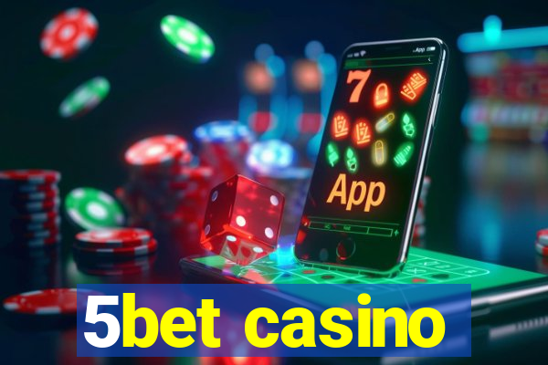 5bet casino